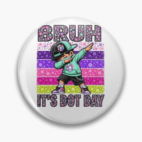 Item preview, Bruh It's Dot Day September 15 School Teacher and Kids designed and sold by Thread&Fable.