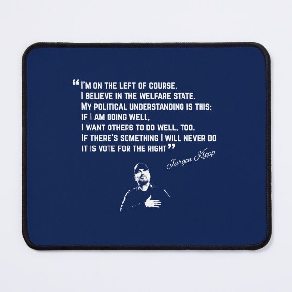 Item preview, I Am On The Left Of Course, Klopp Quote   designed and sold by Mellypeterson.