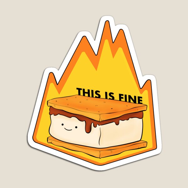 Item preview, This is fine - S'mores Campfire designed and sold by Lissette Draws.