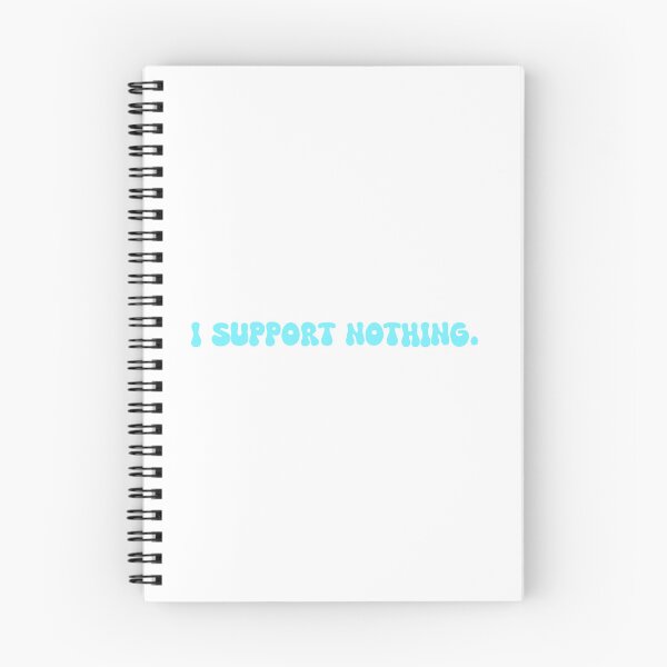 Item preview, I Support Nothing designed and sold by SlimyFish.