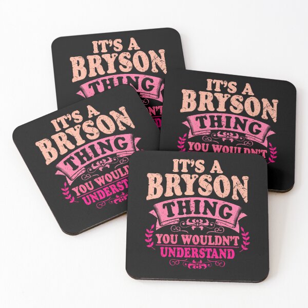 Item preview, It'S A Bryson Thing You Wouldn'T Understand Bryson designed and sold by Eat-Apples.