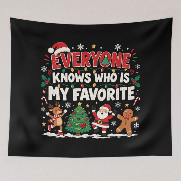 Item preview, Everyone knows who is my favorite, Funny Family Christmas, I'm the Favorite Christmas, Funny Holiday Family Quote, Matching Family Gift designed and sold by Quiajia.