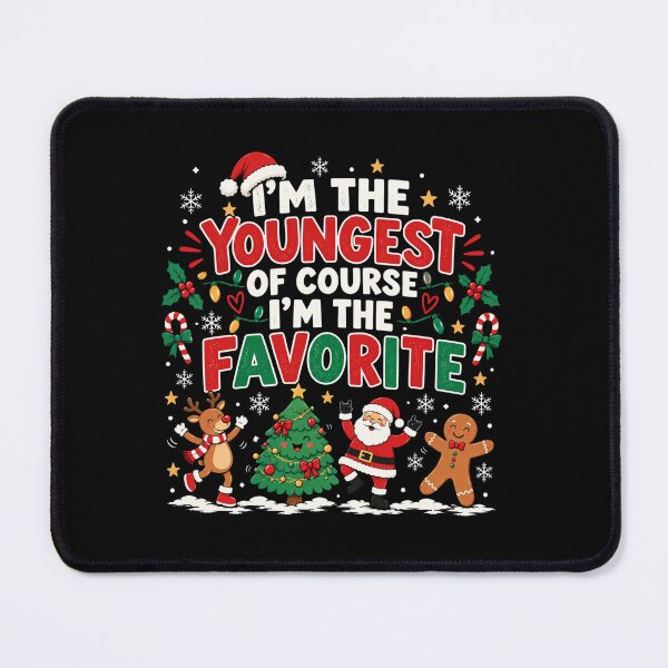 Item preview, I'm The youngest of couse, I'm the Favorite Christmas, Funny Holiday Family Quote, Matching Family Gift designed and sold by Quiajia.