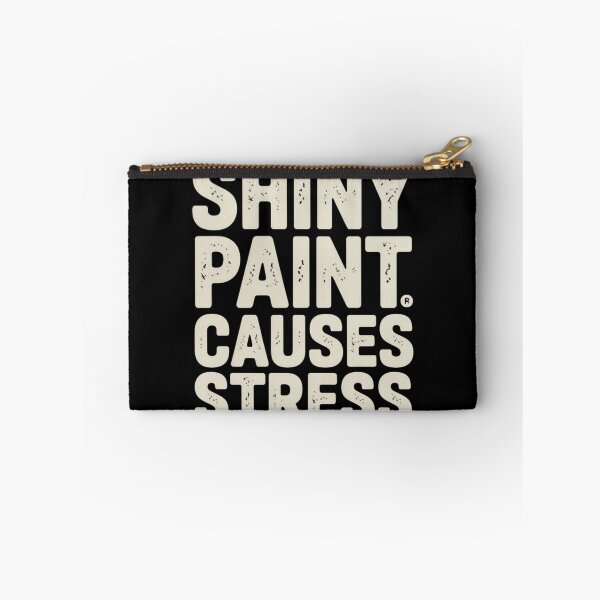 Item preview, Shiny Paint Causes Stress Fun Auto Body Painter Car Detailer designed and sold by ZACK ART.