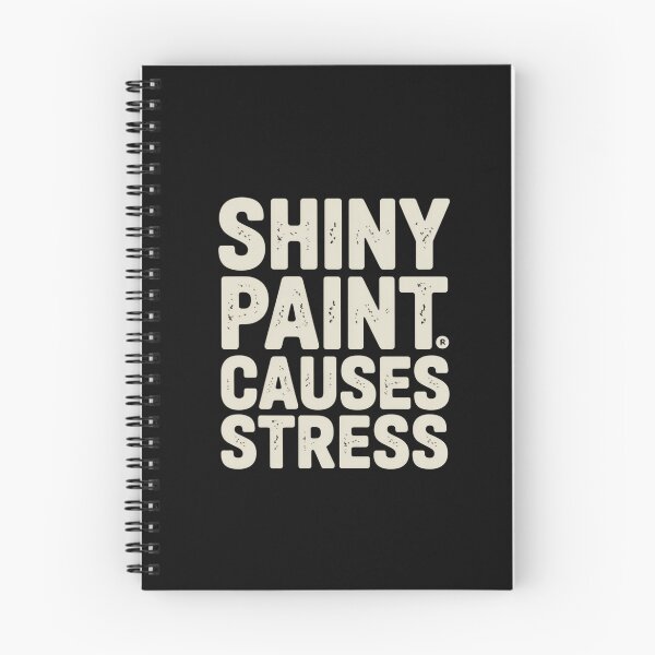 Item preview, Shiny Paint Causes Stress Fun Auto Body Painter Car Detailer designed and sold by ZACK ART.