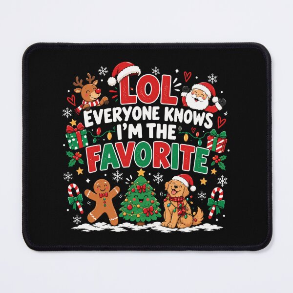 Item preview, Everyone knows I'm the Favorite, Funny Christmas, Funny Holiday, Family Quote, Matching Family Gift designed and sold by Quiajia.
