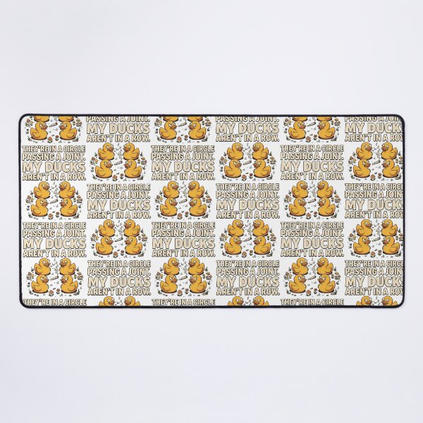 Item preview, My Ducks Aren'T In A Row They'Re In A Circle Passing A Joint designed and sold by Eat-Apples.