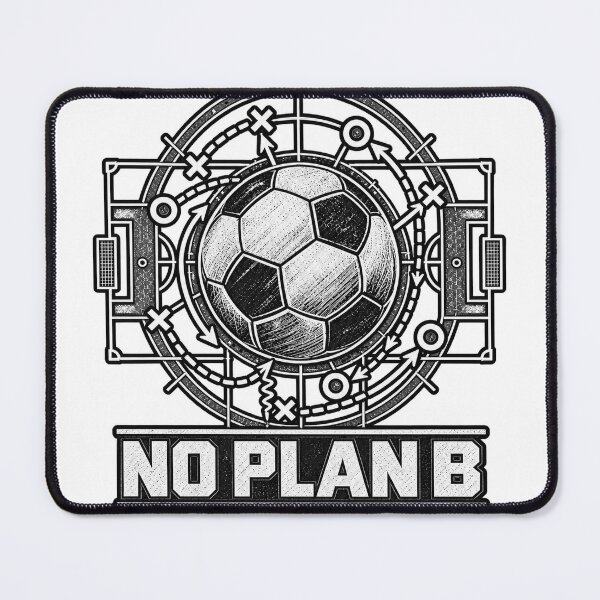 Item preview, No Plan B Football Tactics - Soccer Motivation Design designed and sold by PrintGo26.