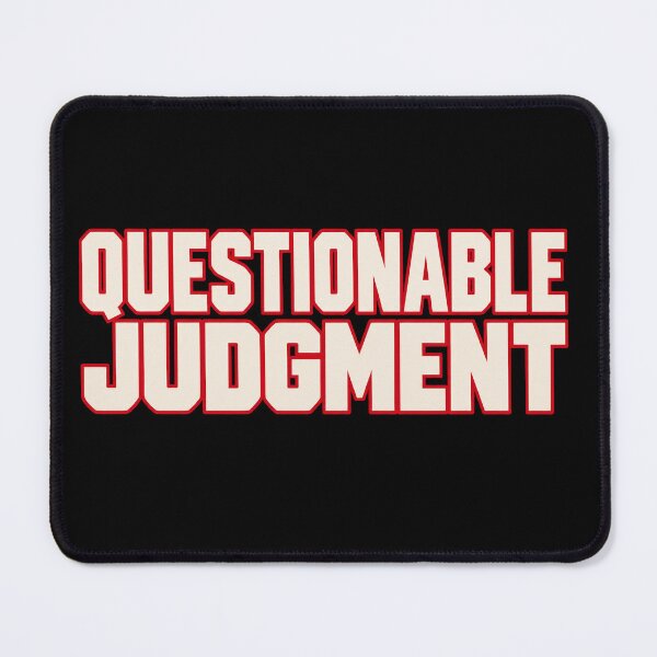 Item preview, Questionable Judgment designed and sold by DreamCraze.