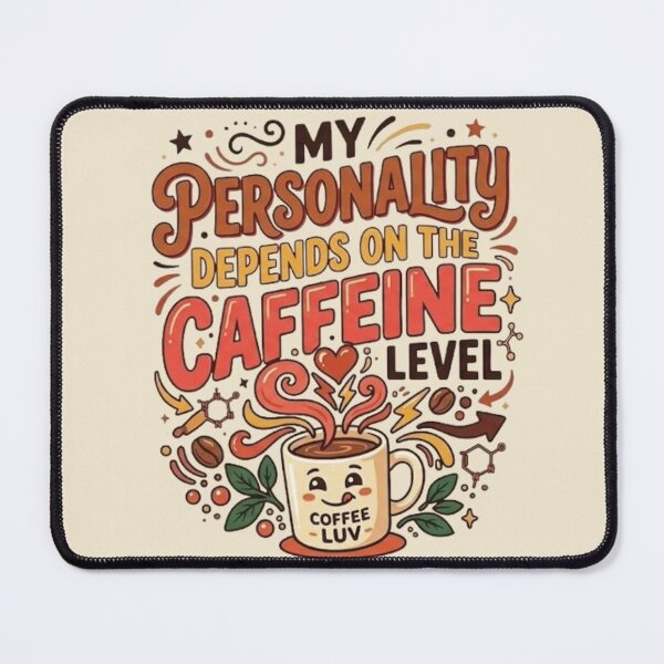 Item preview, My Personality Depends On The Caffeine Level Funny Coffee Design designed and sold by Unique-s.