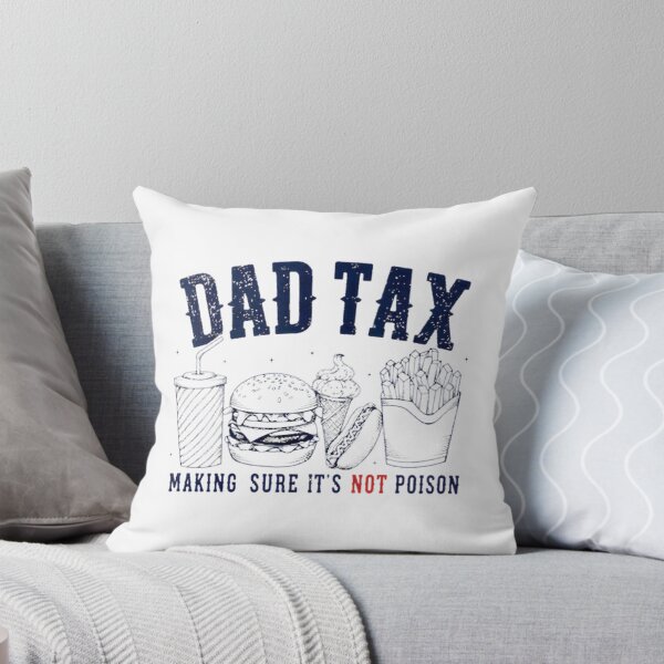 Item preview, Dad Tax Funny Food Thief Parent Humor Gift For Father | Perfect Gift For You And Friends designed and sold by ThusharaSuseen.