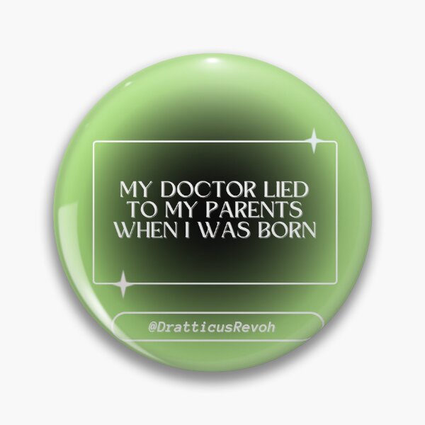 Item preview, Agender: My Doctor Lied To My Parents When I Was Born designed and sold by DratticusRevoh.