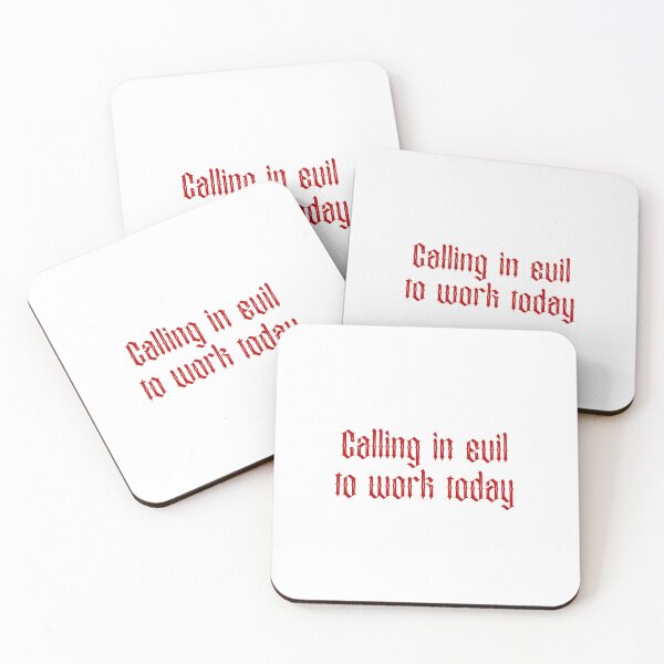 Item preview, Calling in evil to work today designed and sold by SlimyFish.