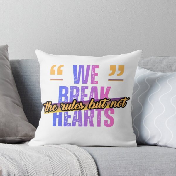 Item preview, WE BREAK THE RULES BUT NOT HEARTS designed and sold by TypeMuse.