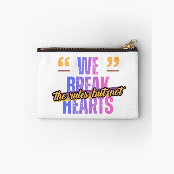 Item preview, WE BREAK THE RULES BUT NOT HEARTS designed and sold by TypeMuse.
