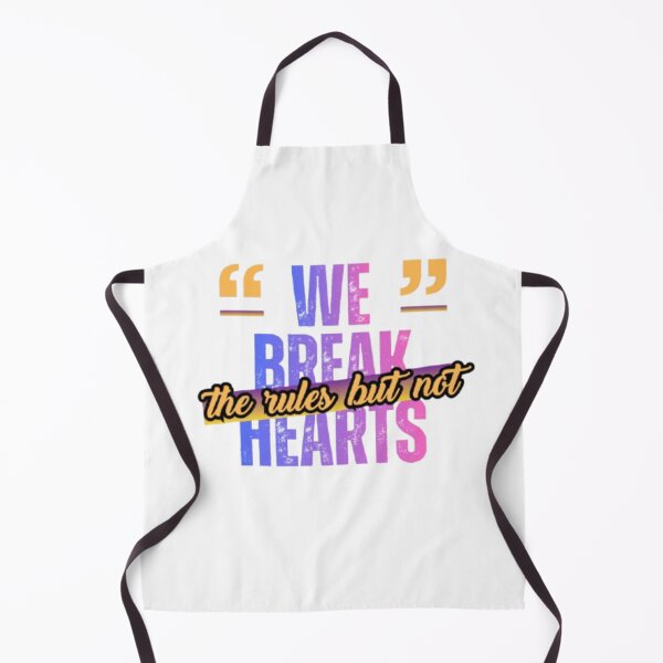Item preview, WE BREAK THE RULES BUT NOT HEARTS designed and sold by TypeMuse.