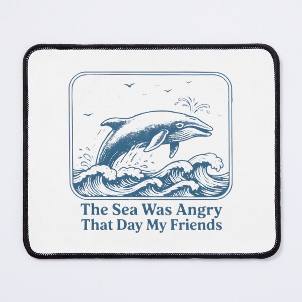 Item preview, The Sea Was Angry That Day My Friends - Funny Marine Biologist Monologue Ocean Humor Quote | ⭐⭐⭐⭐⭐ designed and sold by ThusharaSuseen.