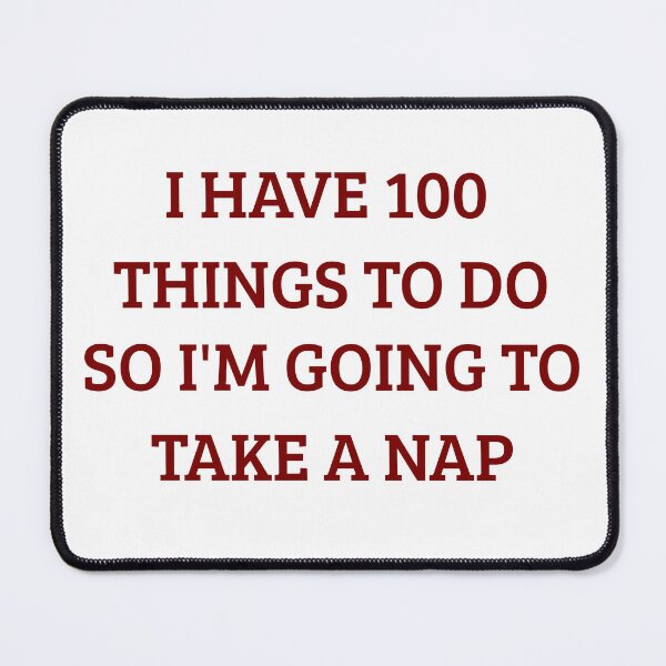 Item preview, Funny Procrastination I Have 100 Things To Do Take A Nap designed and sold by Jelicint.