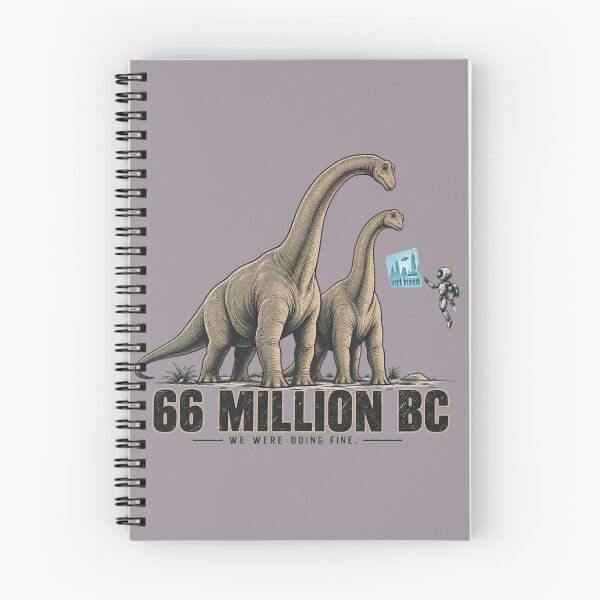 Item preview, 66 Million BC We Were Doing Fine Dinosaur Time Travel designed and sold by HOUSE OF TIST.