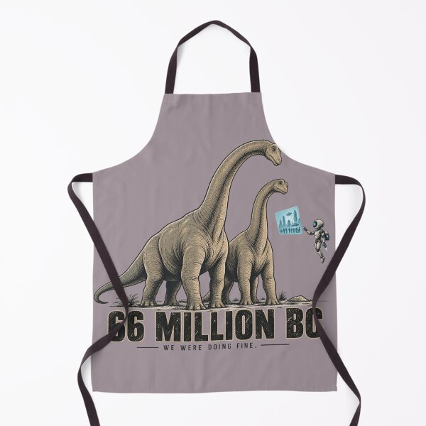 Item preview, 66 Million BC We Were Doing Fine Dinosaur Time Travel designed and sold by HOUSE OF TIST.