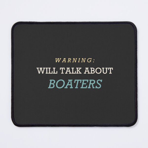 Item preview, Warning: Will Talk About Boaters - Boating designed and sold by RetroThreadWorks.