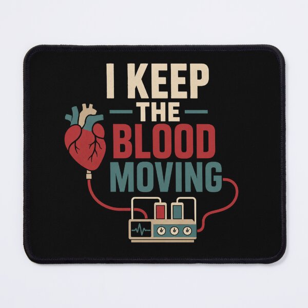 Item preview, I Keep The Blood Moving Funny Perfusionist Gift designed and sold by DreamLayerStudio.