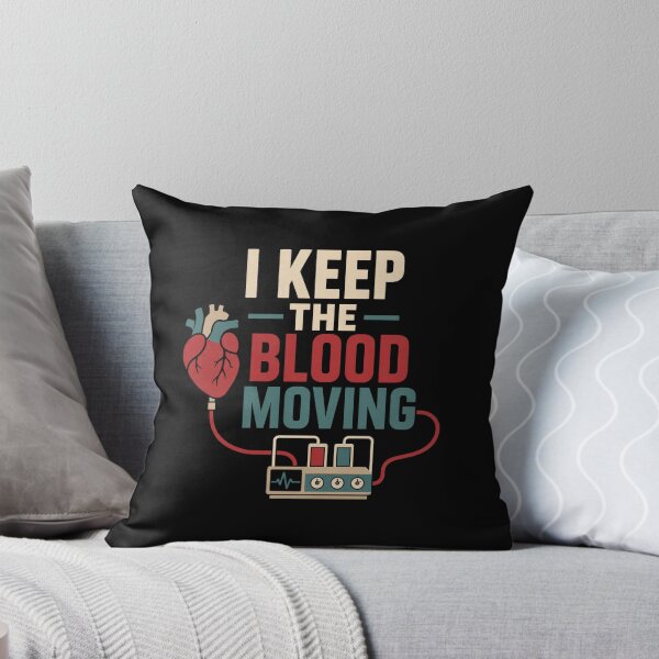 Item preview, I Keep The Blood Moving Funny Perfusionist Gift designed and sold by DreamLayerStudio.