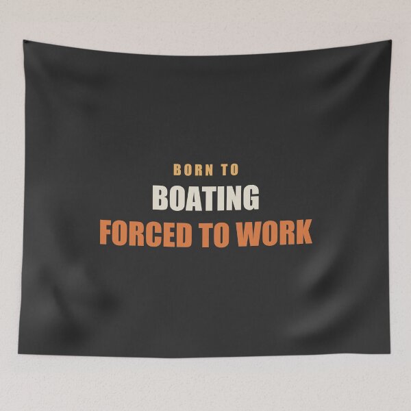Item preview, Born To Boating Forced To Work - Boating designed and sold by RetroThreadWorks.