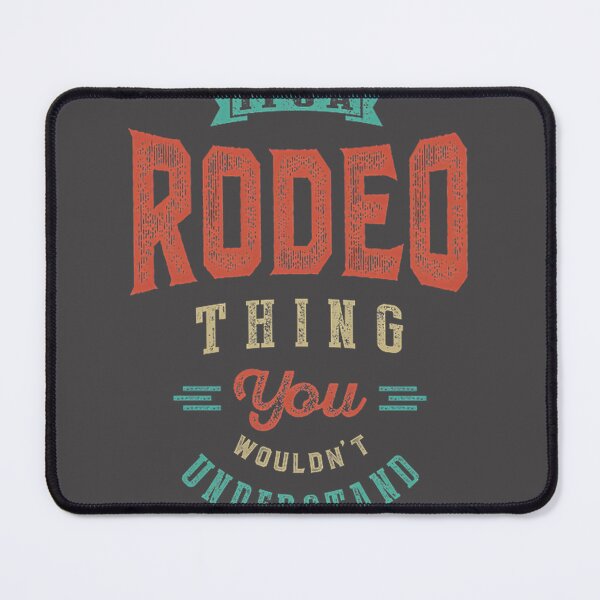 Item preview, It'S A Rodeo Thing | Funny Western Country Sports & Cowboy Aesthetic | Best Buy designed and sold by hannahnormann.