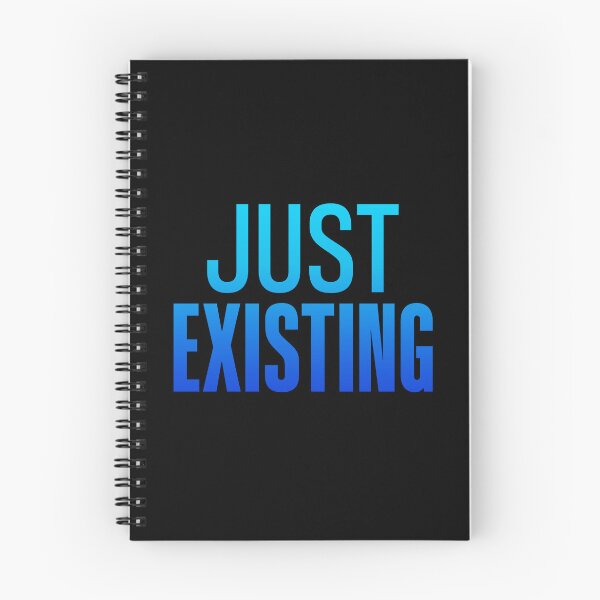 Item preview, Just Existing, Blue designed and sold by Memes N Lore .