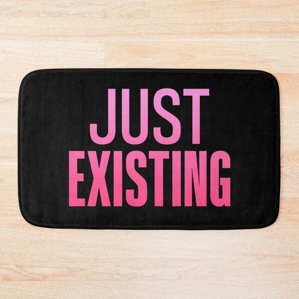 Item preview, Just Existing, Pink designed and sold by Memes N Lore .