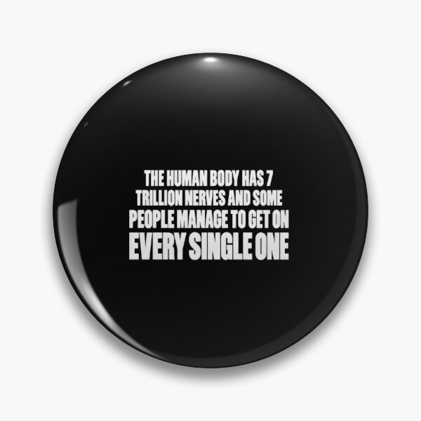 Item preview, Funny 7 Trillion Nerves And Every Single One Art designed and sold by elderberry.