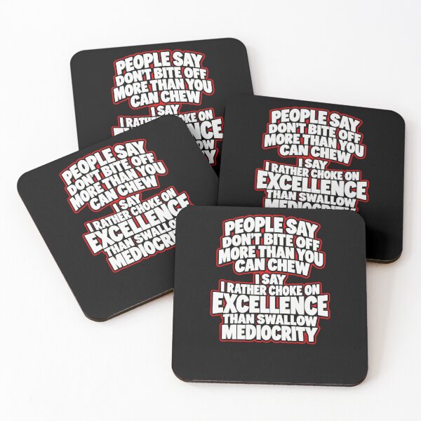 Item preview, Choose Excellence Not Mediocrity Quote designed and sold by elderberry.