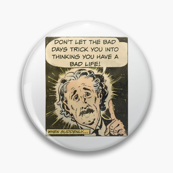 Item preview, Don'T Let The Bad Days Trick You Into Thinking You Have A Bad Life - Office Humor designed and sold by ShopCrispCos.