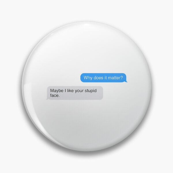 Item preview, Maybe I Like Your Stupid Face - Wesper designed and sold by ArtPowerGraphic.