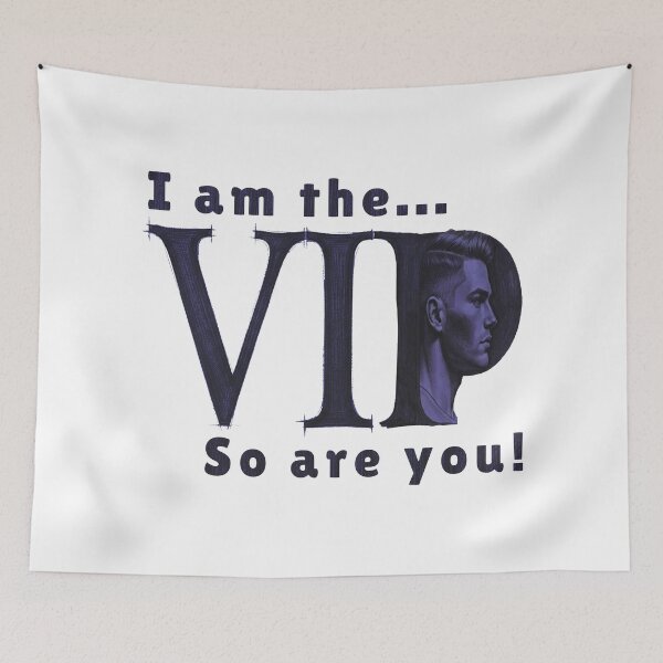 Item preview, I am the VIP designed and sold by ZSA Futuristic Art.