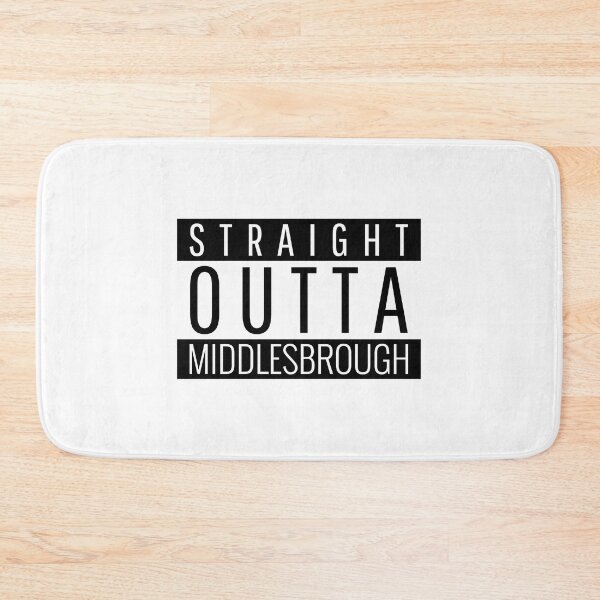 Item preview, Straight Outta Middlesbrough North Yorkshire designed and sold by BoyOhBoyGift.