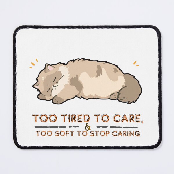 Item preview, Too Tired To Care Too Soft To Stop Caring – Exhausted Ragdoll Cat Sticker designed and sold by NKWealthDesign.