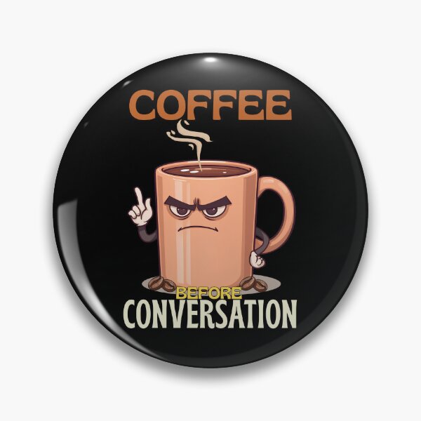 Item preview, Coffee Before Conversation – Funny Grumpy Coffee Lover designed and sold by Bawek85Designs.