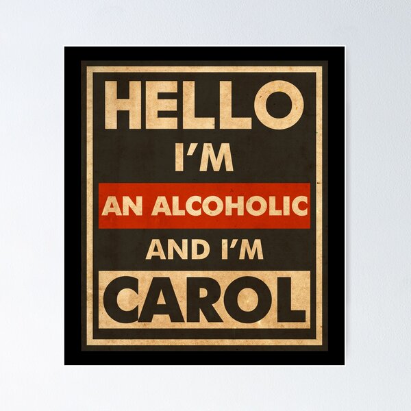 Item preview, Hello I'm An Alcoholic And I'm Carol designed and sold by helenacooper.