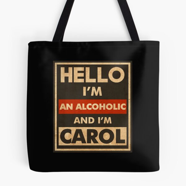Item preview, Hello I'm An Alcoholic And I'm Carol designed and sold by helenacooper.