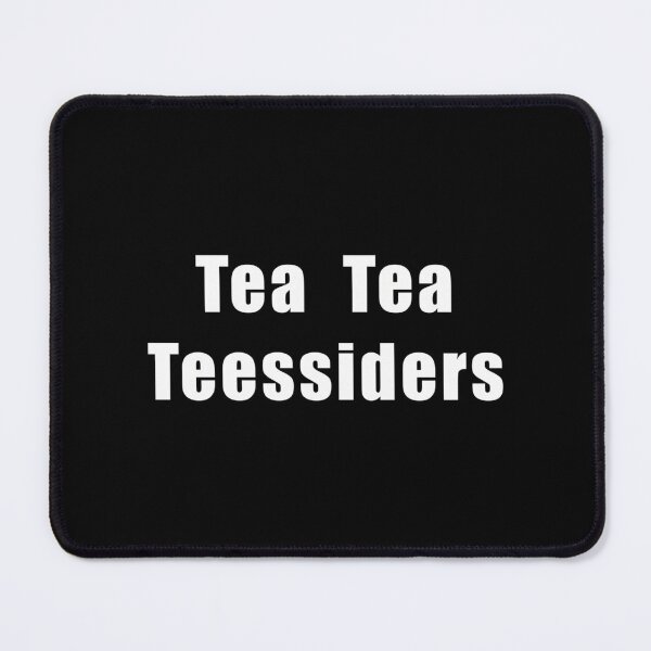 Item preview, Tea Tea Teessiders designed and sold by BoyOhBoyGift.