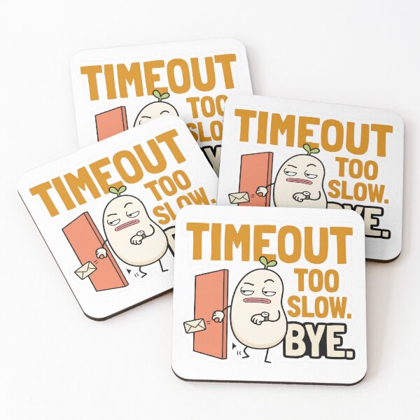 Item preview, Timeout Too Slow Bye Funny Developer Meme designed and sold by CreativeArtisanPrints Shop.