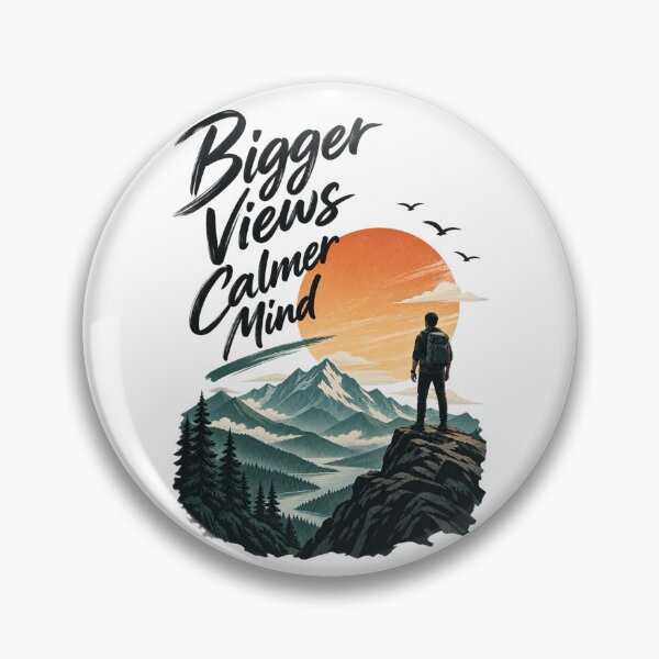 Item preview, Bigger Views Calmer Mind — Mountain Adventure Design designed and sold by CreativeCook.