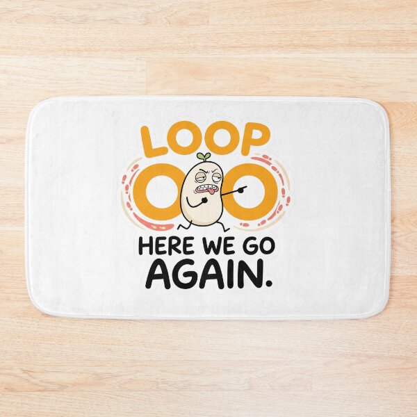 Item preview, Loop Here We Go Again Funny Programmer Meme designed and sold by CreativeArtisanPrints Shop.
