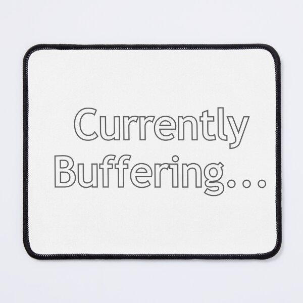 Item preview, Currently Buffering designed and sold by Prettyproblemz.