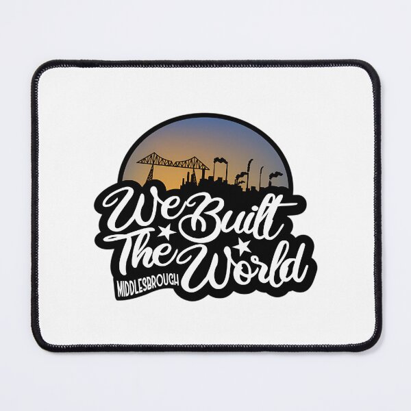 Item preview, We Built The World Middlesbrough  designed and sold by BoyOhBoyGift.