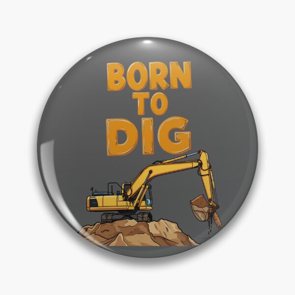 Item preview, Born to Dig Excavator Heavy Equipment Operator designed and sold by Operator Style Wear.
