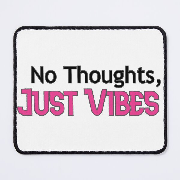 Item preview, No Thoughts, Just Vibes designed and sold by Prettyproblemz.