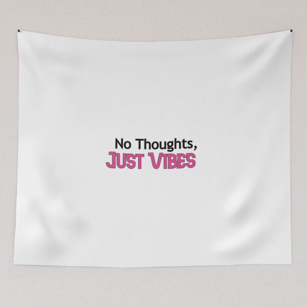 Item preview, No Thoughts, Just Vibes designed and sold by Prettyproblemz.